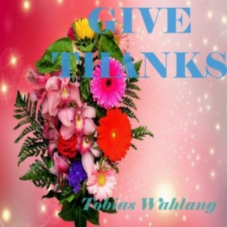 GIVE THANKS-TRACK