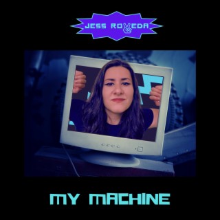 My Machine lyrics | Boomplay Music