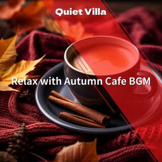 Relax with Autumn Cafe BGM