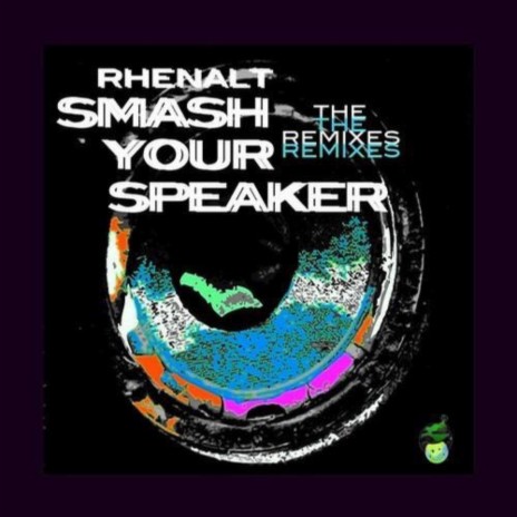 Smash Your Speaker (Life Is Good Remix)
