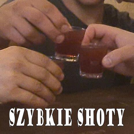 Szybkie shoty | Boomplay Music