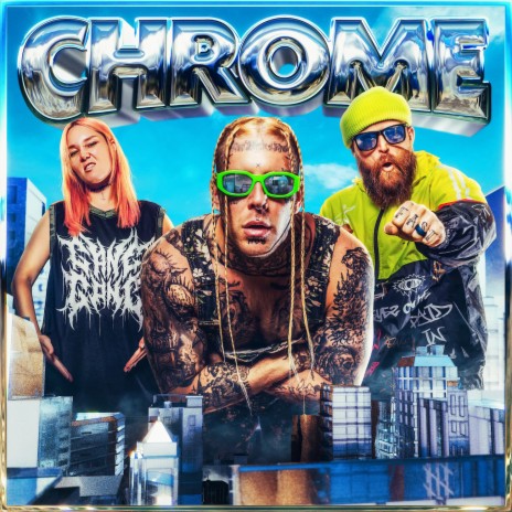 Chrome ft. Adam Calhoun & Nova Rockafeller