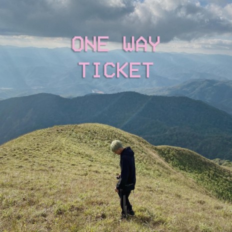 One Way Ticket | Boomplay Music