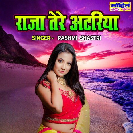 Raja Tere Atariya | Boomplay Music