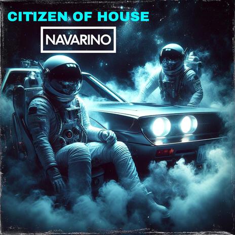 Citizen of House | Boomplay Music