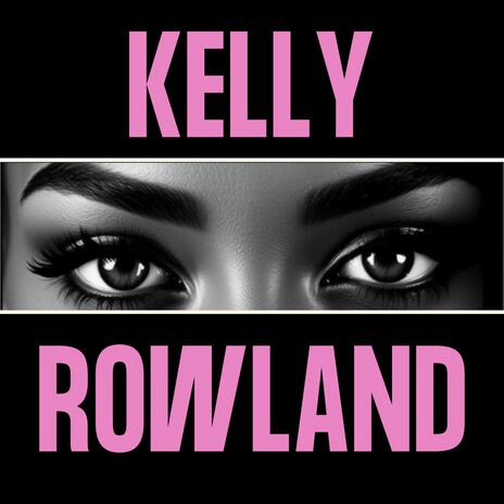 Kelly Rowland ft. Lookas | Boomplay Music