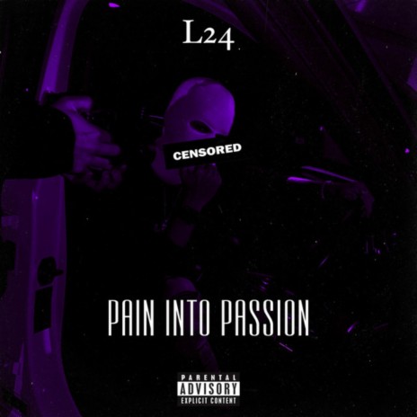 Pain Into Passion | Boomplay Music