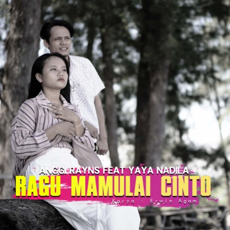 Ragu Mamulai Cinto ft. Yaya Nadila | Boomplay Music