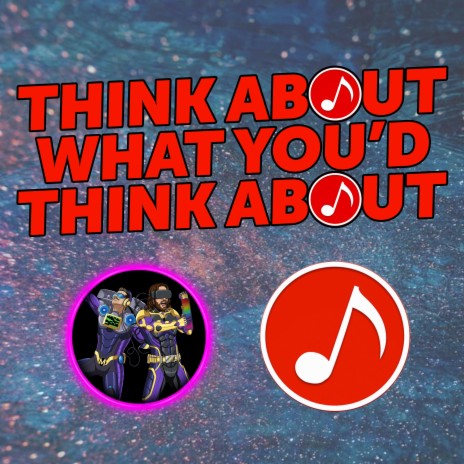 Think About What You'd Think About ft. PlaceBoing | Boomplay Music