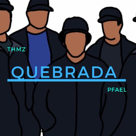 Quebrada ft. THMZ | Boomplay Music