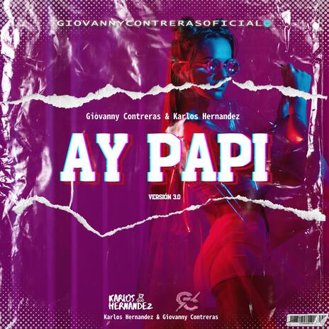 Ay Papi 3.0 (Feat. Karlos Hernandez)