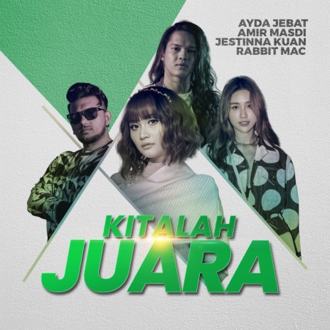 Kitalah Juara ft. Rabbit Mac, Jestinna Kuan & Amir Masdi | Boomplay Music