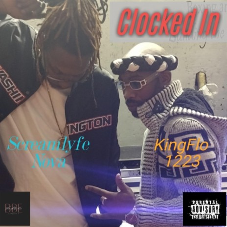 Clocked In ft. KingFlo1223 | Boomplay Music