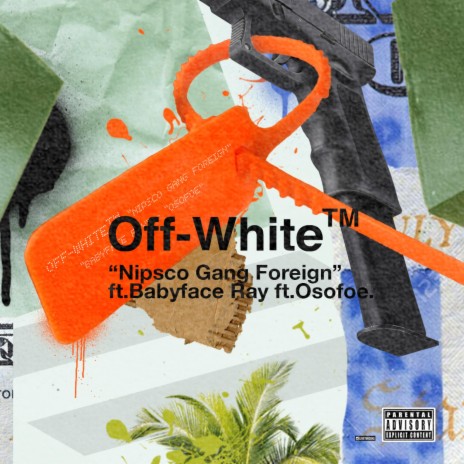 off-white ft. Babyface Ray & Osofoe | Boomplay Music