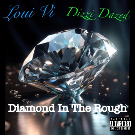 Diamond In The Rough ft. Dizzi Dazed | Boomplay Music