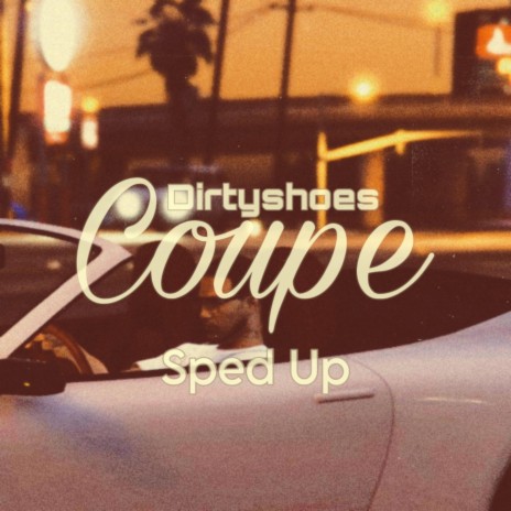 Coupe (Sped Up)