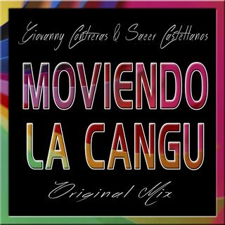 Moviendo La Cangu (Feat. Saeer Castellanos)