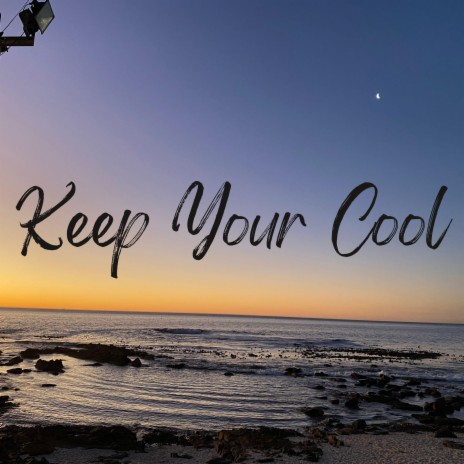 Keep Your Cool ft. Dukington | Boomplay Music