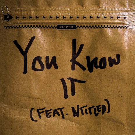 You Know It ft. Ntitled | Boomplay Music