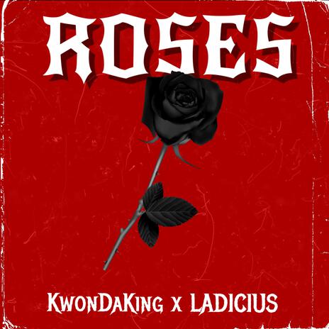 ROSES ft. LADICIUS | Boomplay Music