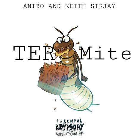 Termite ft. ANTBO