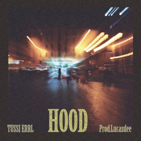 Hood ft. TUSSI ERRL | Boomplay Music