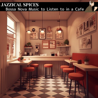 Bossa Nova Music to Listen to in a Cafe