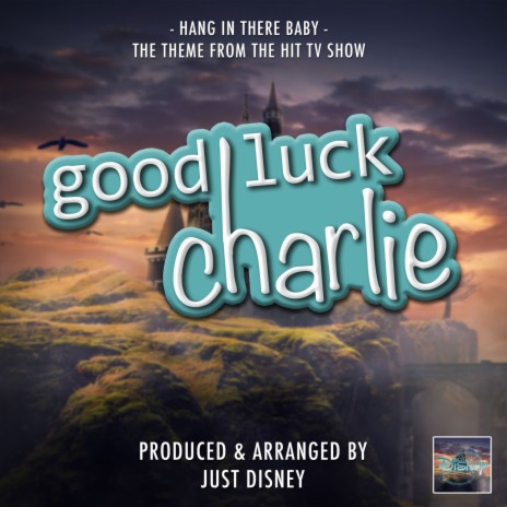 Hang In There Baby (From Good Luck Charlie) | Boomplay Music