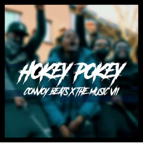 Hokey Pokey ft. THE MUSIC VII | Boomplay Music