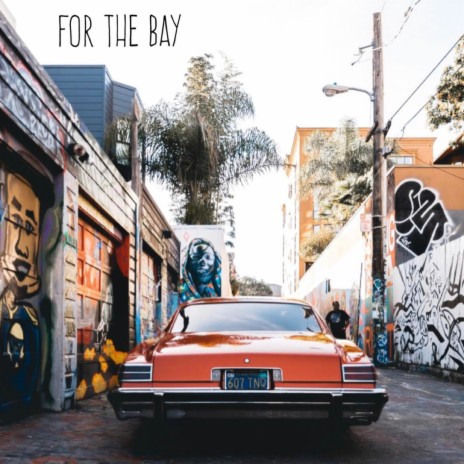 For the Bay | Boomplay Music