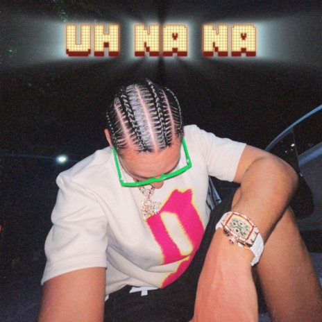 Uh na na | Boomplay Music