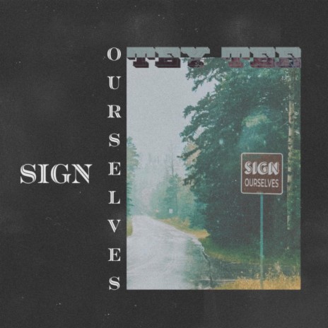Sign Ourselves (Sped Up) | Boomplay Music
