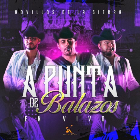 A Punta De Balazos (En Vivo) | Boomplay Music