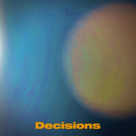 Decisions | Boomplay Music