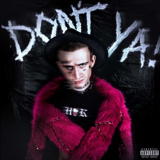 Don't Ya ft. RXSSY lyrics | Boomplay Music