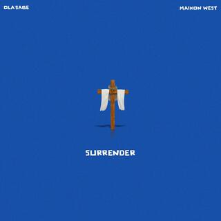 Surrender ft. Ola'sage lyrics | Boomplay Music