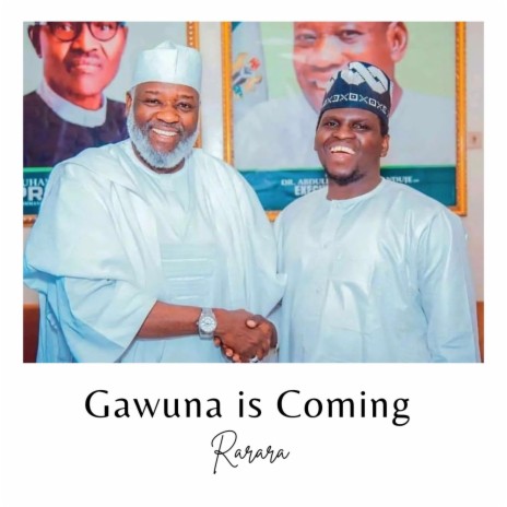 Gawuna Is Coming | Boomplay Music