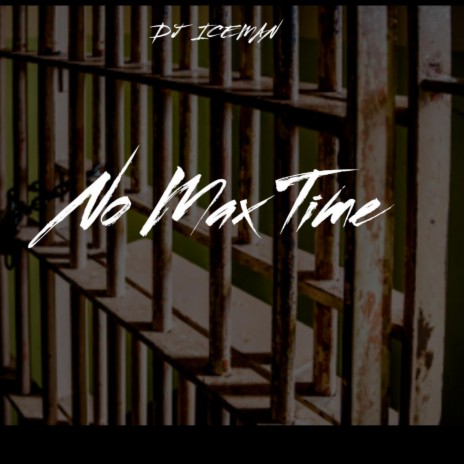 No Max Time | Boomplay Music