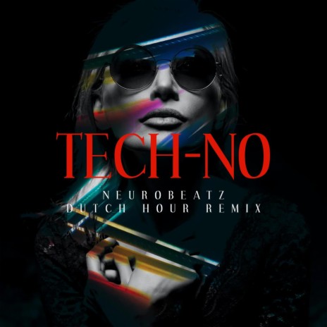 TECH NO ft. Dutchhour | Boomplay Music