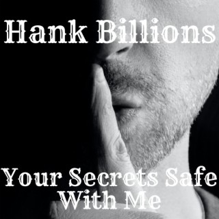 Your Secrets Safe with Me