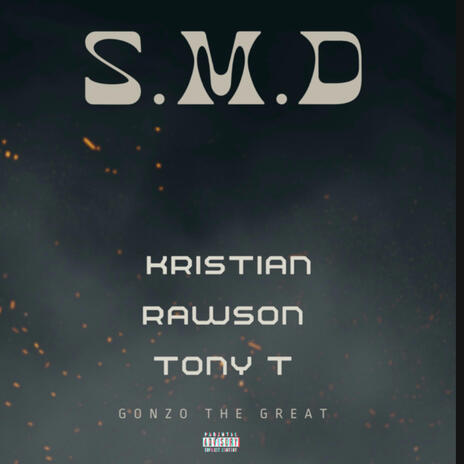 S M D ft. Tony T & Kristian Rawson