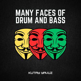 Many Faces of Drum and Bass