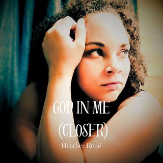 God in me (Closer) lyrics | Boomplay Music