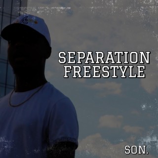 Separation Freestyle lyrics | Boomplay Music