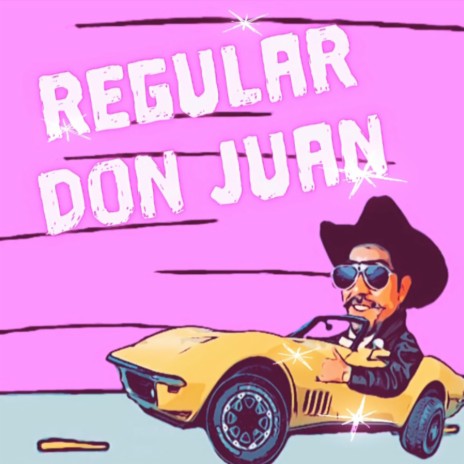 Regular Don Juan | Boomplay Music