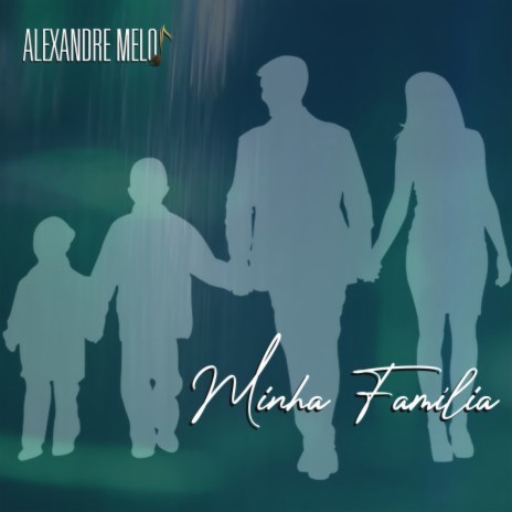 Minha Família | Boomplay Music