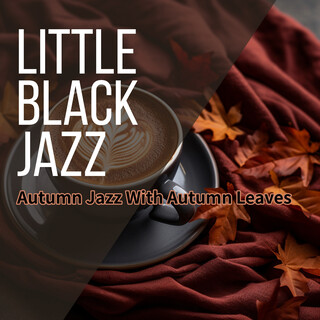 Autumn Jazz With Autumn Leaves