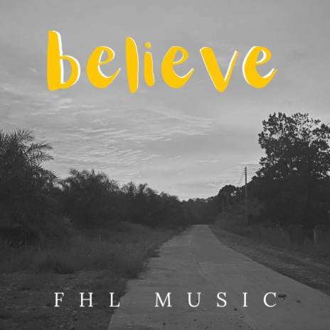 Believe | Boomplay Music