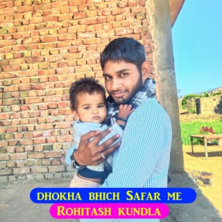 dhokha bhich Safar me (Rajasthani)