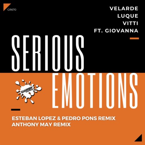 Serious Emotions 2K21 (Anthony May Remix) ft. Luque, Vitti & Giovanna